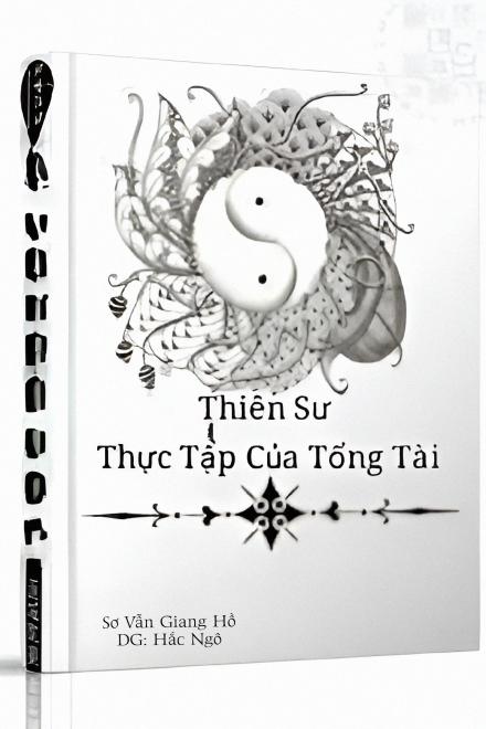 Thiên Sư Thực Tập Của Tổng Tài