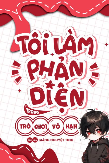 Tôi Làm Phản Diện Trong Trường Quay Vô Hạn [Vô Hạn Lưu]