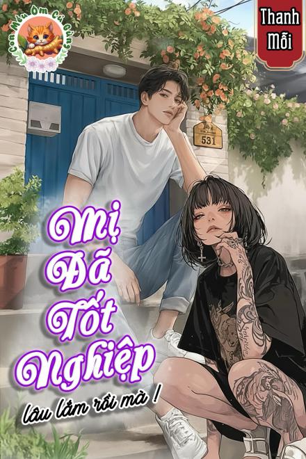 Mị Đã Tốt Nghiệp Lâu Lắm Rồi Mà!