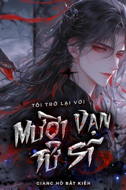 Tôi Trở Lại Với Mười Vạn Tử SĨ