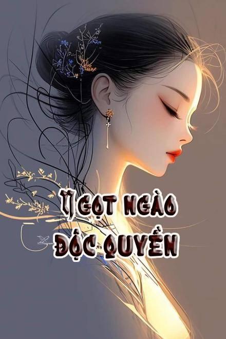 Ngọt Ngào Độc Quyền