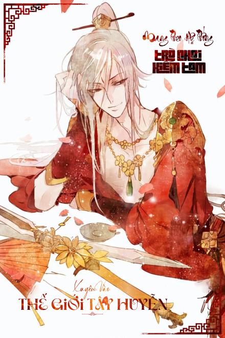 Mang Theo Hệ Thống Trò Chơi Kiếm Tam Xuyên Vào Thế Giới Tây Huyễn