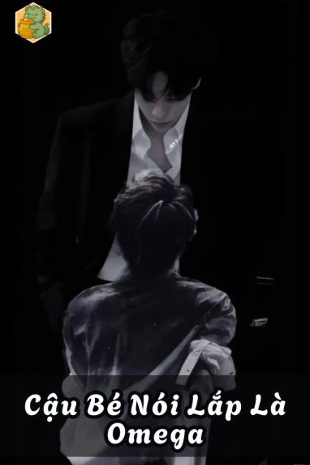 Cậu Bé Nói Lắp Là Omega