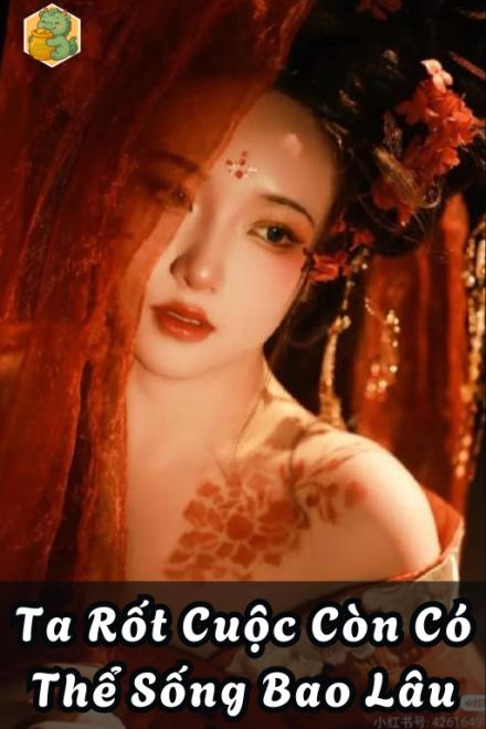 Ta Rốt Cuộc Còn Có Thể Sống Bao Lâu