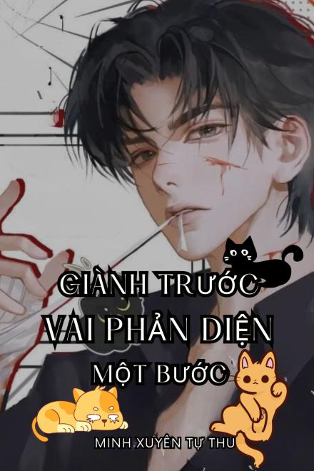 Giành Trước Vai Phản Diện Một Bước