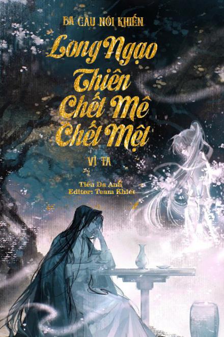 Ba Câu Nói Khiến Long Ngạo Thiên Chết Mê Chết Mệt Vì Ta