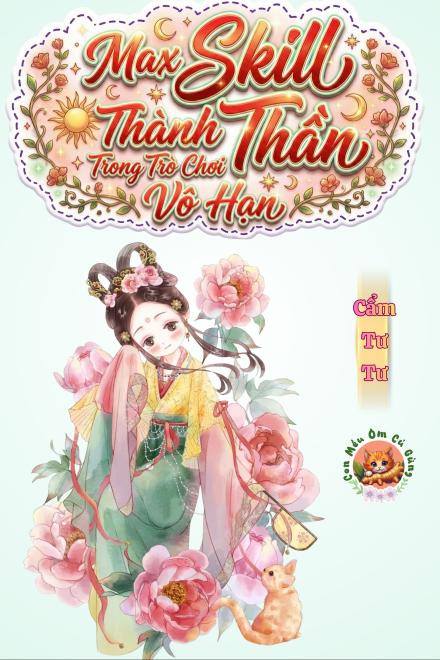 Max Skill Thành Thần Trong Trò Chơi Vô Hạn