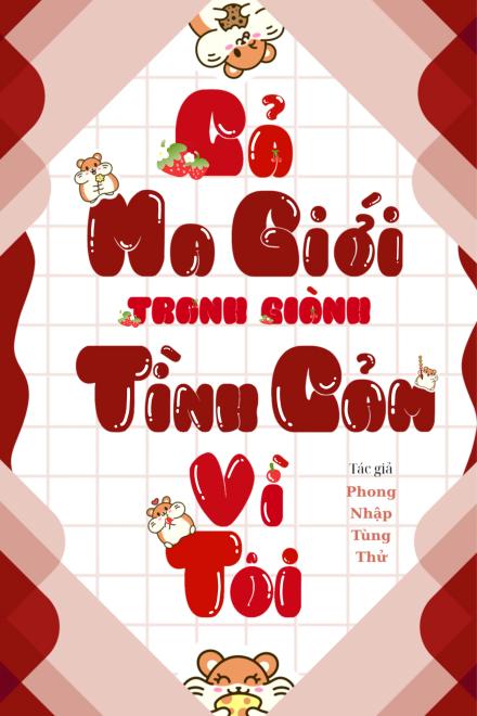 Cả Ma Giới Tranh Giành Tình Cảm Vì Tôi