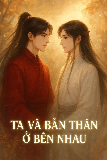 Ta Và Bản Thân Ta Ở Bên Nhau