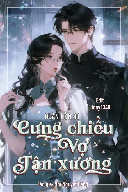 Quân Hôn 80: Cưng Chiều Vợ Tận Xương