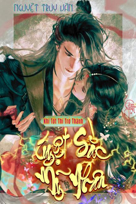 Xuyên Nhanh: Khi Tốt Thí Trở Thành Tuyệt Sắc Mỹ Nhân