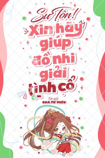 Sư Tôn! Xin Hãy Giúp Đồ Nhi Giải Tình Cổ