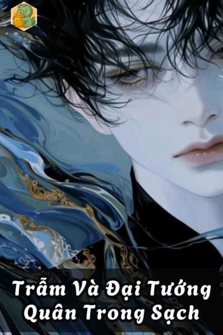 Trẫm Và Đại Tướng Quân Trong Sạch