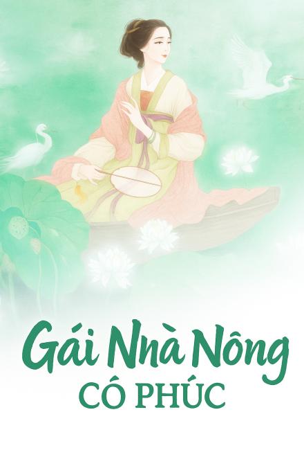 Gái Nhà Nông Có Phúc