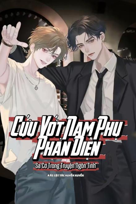 Cứu Vớt Nam Phụ Phản Diện Sa Cơ Trong Truyện Ngôn Tình