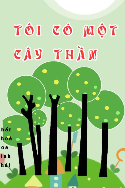 Tôi Có Một Cây Thần (Gieo Trồng)