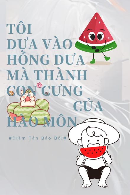 Tôi Dựa Vào Hóng Dưa Mà Thành Con Cưng Của Hào Môn