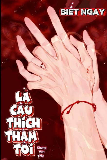 Biết Ngay Là Cậu Thầm Thích Tôi