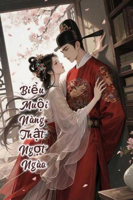Biểu Muội! Nàng Thật Ngọt Ngào