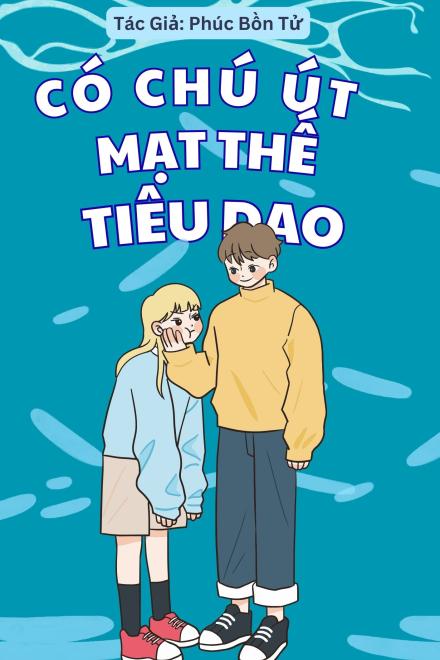 Có Chú Út Mạt Thế Tiêu Dao