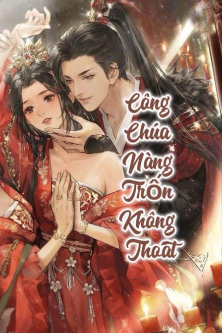 Công Chúa! Nàng Trốn Không Thoát