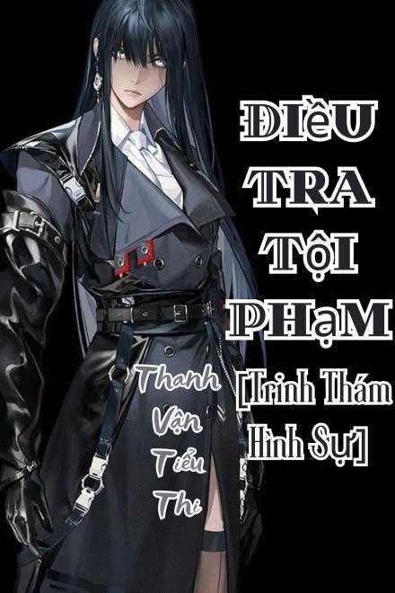 Điều Tra Tội Phạm [Trinh Thám Hình Sự]