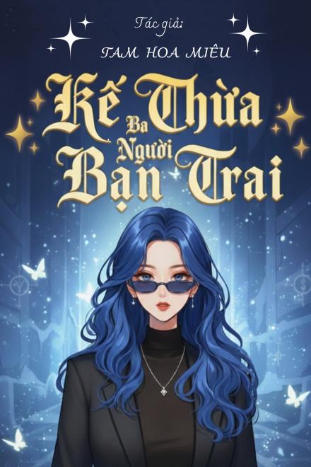 Kế Thừa Ba Người Bạn Trai