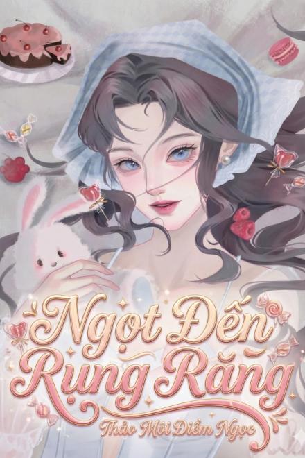 Ngọt Đến Rụng Răng