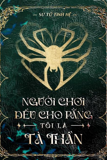 Người Chơi Đều Nghĩ Rằng Tôi Là Tà Thần