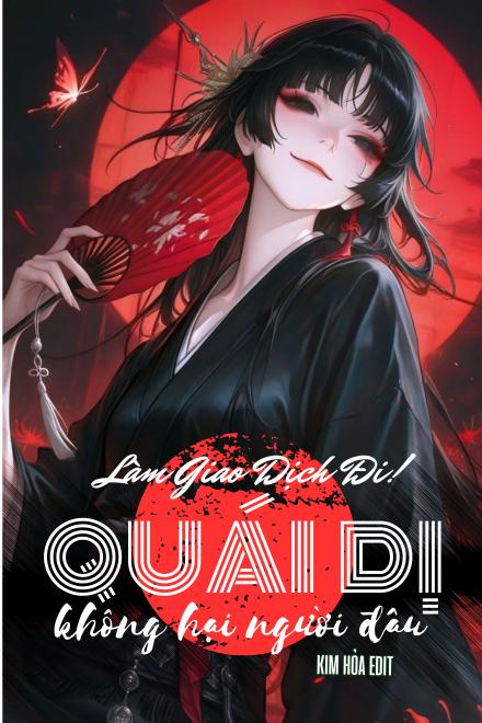 Làm Giao Dịch Đi, Quái Dị Này Không Hại Người Đâu!