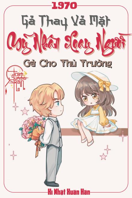 Thập Niên 70: Gả Thay Vả Mặt, Mỹ Nhân Xoay Người Gả Cho Thủ Trưởng