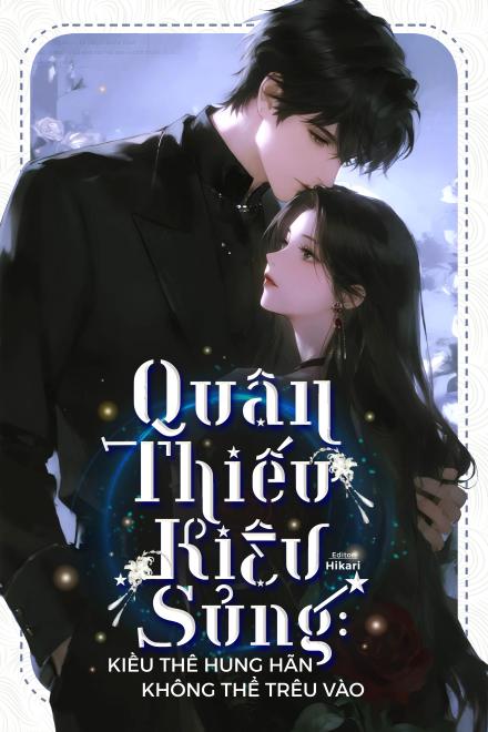 Quân Thiếu Kiêu Sủng, Kiều Thê Hung Hãn Không Thể Trêu Vào