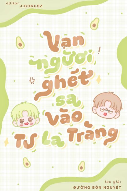 Vạn Người Ghét Sa Vào Tu La Tràng