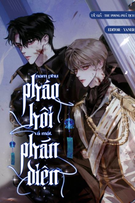 Nam Phụ Pháo Hôi Vả Mặt Phản Diện [Xuyên Nhanh]