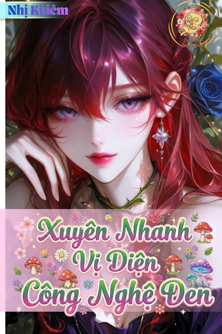 Xuyên Nhanh Vị Diện Công Nghệ Đen