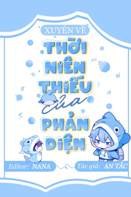 Xuyên Về Thời Niên Thiếu Của Phản Diện