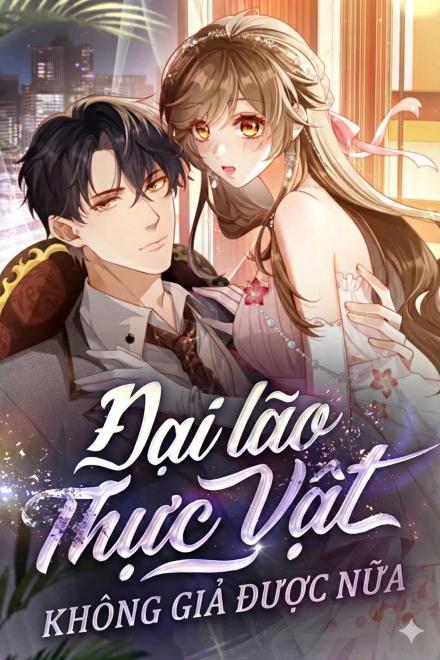 Đại Lão Người Thực Vật Không Giả Được Nữa