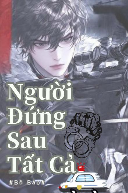 Người Đứng Sau Tất Cả