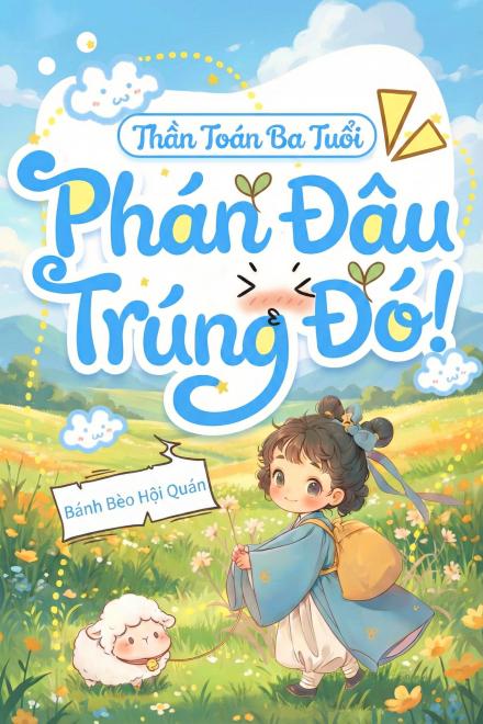 Thần Toán Ba Tuổi, Phán Đâu Trúng Đó