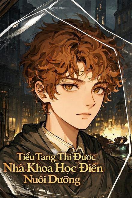 Tiểu Tang Thi Được Nhà Khoa Học Điên Nuôi Dưỡng