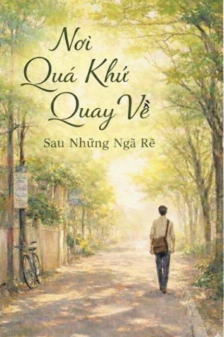 Nơi Quá Khứ Quay Về Sau Những Ngã Rẽ