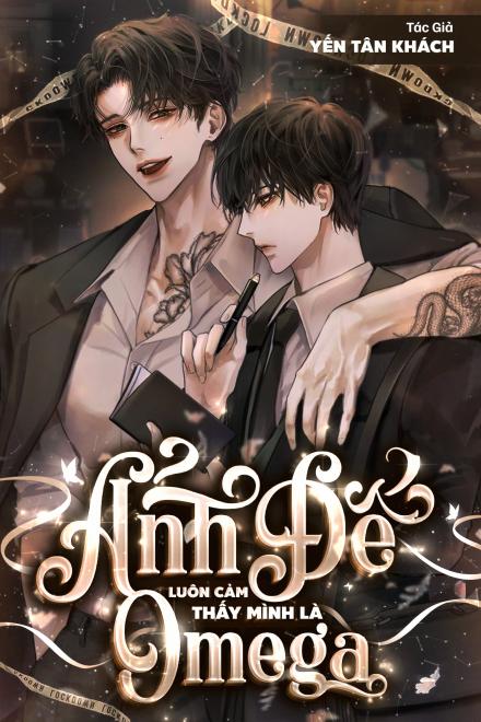 Ảnh Đế Luôn Cảm Thấy Mình Là Omega