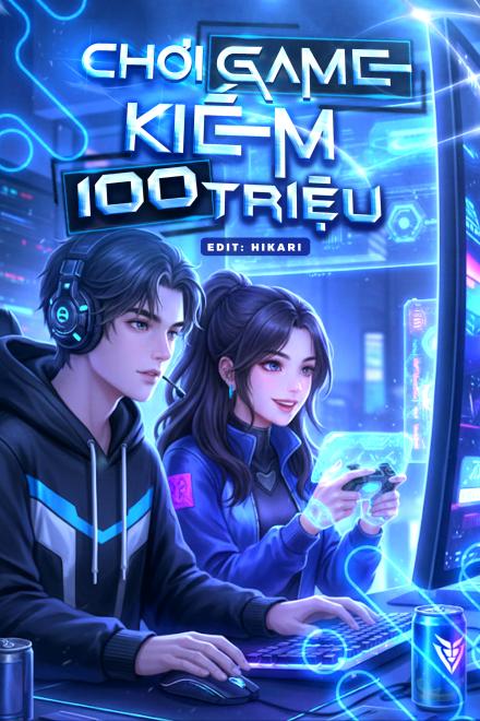 Chơi Game Kiếm Một Trăm Triệu
