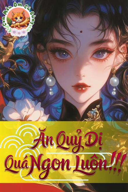 Ăn Quỷ Dị Quá Ngon Luôn!!!