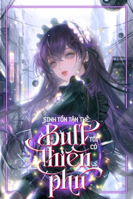 Sinh Tồn Tận Thế: Tôi Có Bug Thiên Phú