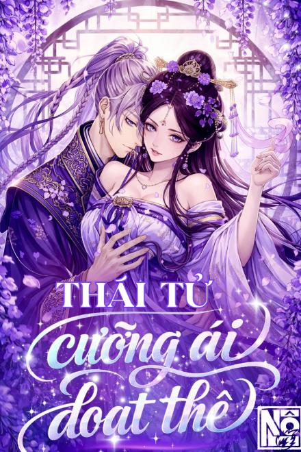 Thái Tử Cưỡng Ái Đoạt Thê