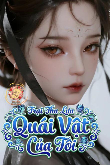 Trại Thu Lưu Quái Vật Của Tôi